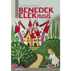 Benedek Elek: A tordai tündérvár