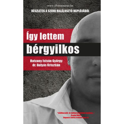 Hatvany István György, dr. Gulyás Krisztián: Így lettem bérgyilkos