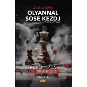   Csabai Márk: Olyannal sose kezdj - akinek nincs veszteni valója - A hatlövetű újra töltve