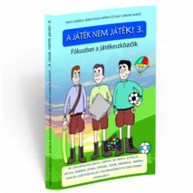   Besnyi Szabolcs, Boros Balázs Mókus, Nagy Gábor Mápó: A Játék nem játék 3.