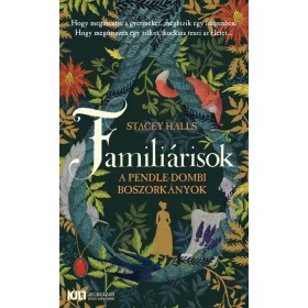 Stacey Halls: Familiárisok - A pendle-dombi boszorkányok