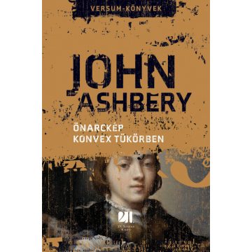 John Ashbery: Önarckép konvex tükörben