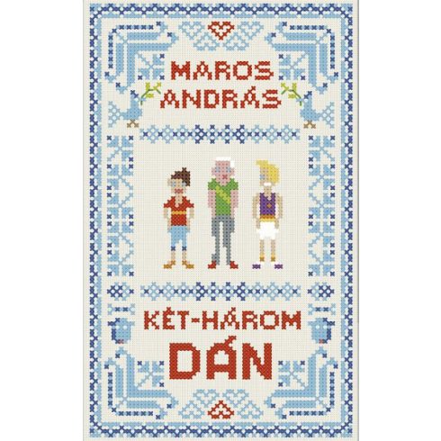 Maros András: Két-három dán