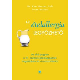   Dr. Kari Nadeau, Sloan Barnett: Az ételallergia legyőzhető!