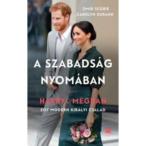Carolyn Durand, Omid Scobie: A szabadság nyomában - Harry és Meghan - egy modern királyi család
