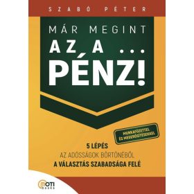   SZABÓ PÉTER: Már megint az a ... pénz! - Munkafüzettel és megerősítésekkel
