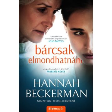 Hannah Beckerman: Bárcsak elmondhatnám