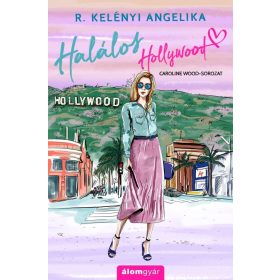 R. Kelényi Angelika: Halálos Hollywood