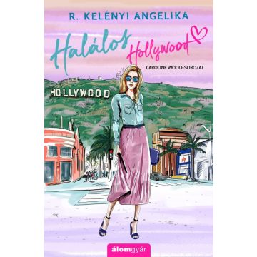 R. Kelényi Angelika: Halálos Hollywood