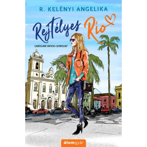 R. Kelényi Angelika: Rejtélyes Rio