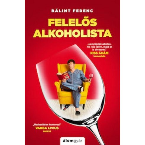 Bálint Ferenc: Felelős alkoholista