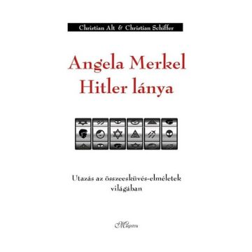 Christian Alt: Angela Merkel Hitler lánya