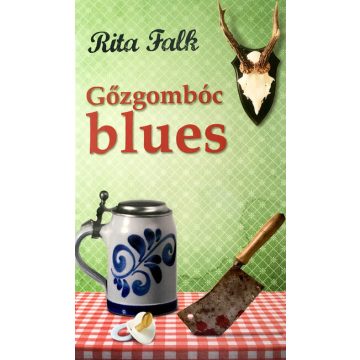 Rita Falk: Gőzgombóc blues (2. kiadás)