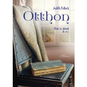 Judith Pollack: Otthon - Utak és álmok 3. rész
