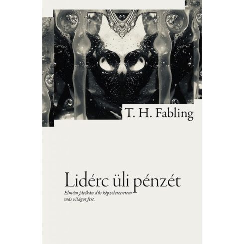 T. H. Fabling: Lidérc üli pénzét