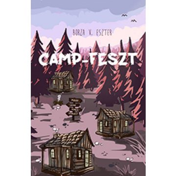 Borza V. Eszter: Camp-Feszt