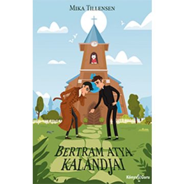 Mika Tillensen: Bertram atya kalandjai