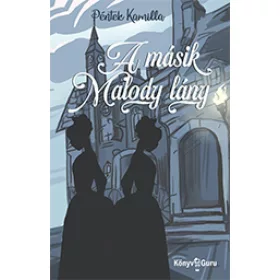 Péntek Kamilla: A másik Malody lány