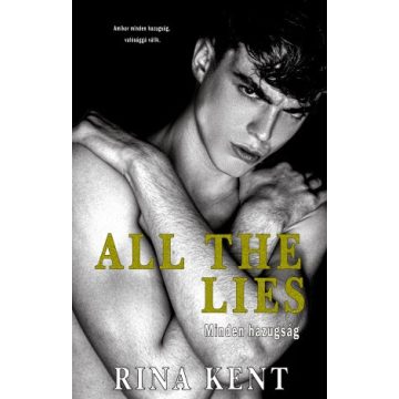 Rina Kent: All The Lies - Minden hazugság