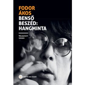 Fodor Ákos: Benső beszéd: hangminta - Válogatott versek