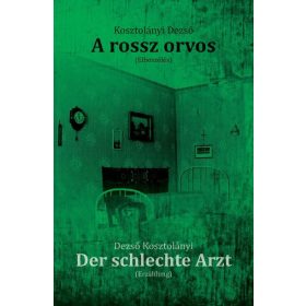 Kosztolányi Dezső: A rossz orvos