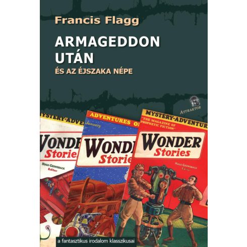 FLAGG, FRANCIS: ARMAGEDDON UTÁN ÉS AZ ÉJSZAKA NÉPE