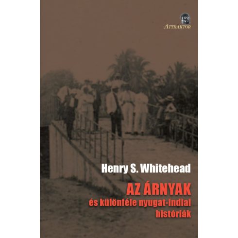 WHITEHEAD, HENRY S.: AZ ÁRNYAK