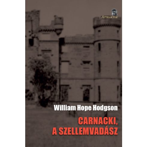 HODGSON, WILLIAM HOPE: CARNACKI, A SZELLEMVADÁSZ