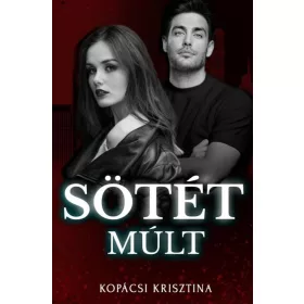 Kopácsi Krisztina: Sötét múlt
