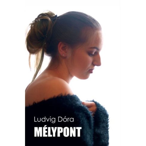 Ludvig Dóra: Mélypont