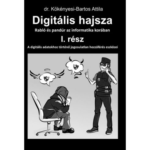 dr. Kökényesi-Bartos Attila: Digitális hajsza