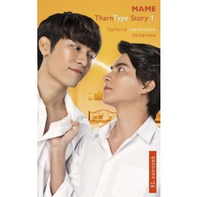 Mame: TharnType 1. - Gyűlöletből szerelem