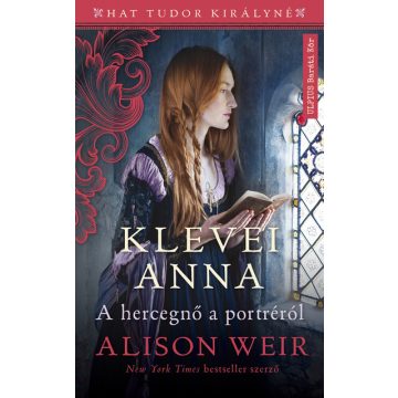 Alison Weir: Klevei Anna