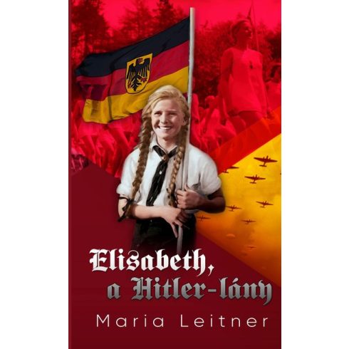 Maria Leitner: Elisabeth, a Hitler-lány