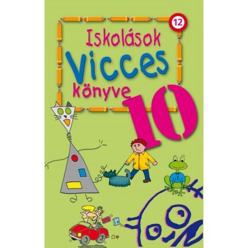 Válogatás: Iskolások vicces könyve 10. (új kiadás)