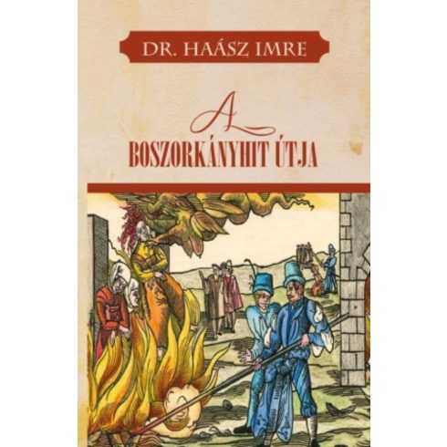 Dr. Haász Imre: A boszorkányhit útja