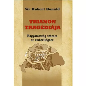 Sir Robert Donald: Trianon tragédiája