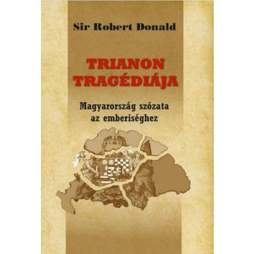 Sir Robert Donald: Trianon tragédiája