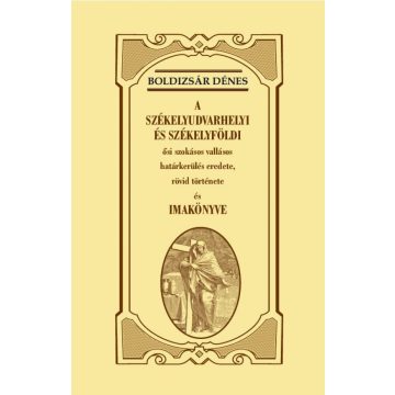   Boldizsár Dénes: A székelyudvarhelyi és székelyföldi ősi szokásos vallásos határkerülés eredete, rövid története és imakönyve