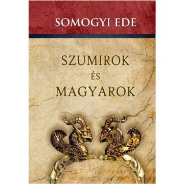 Somogyi Ede: Szumirok és magyarok