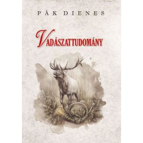 Pák Dienes: Vadászattudomány