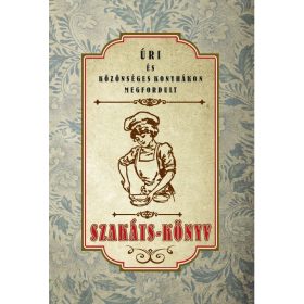   Landerer Mihály: Úri és közönséges konyhákon megfordult SZAKÁTS-KÖNYV