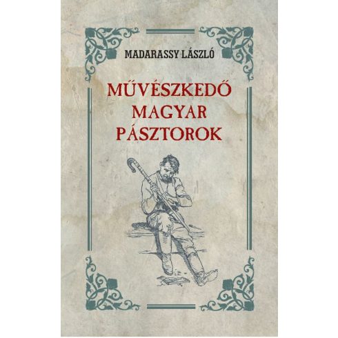 Madarassy László: Művészkedő magyar pásztorok