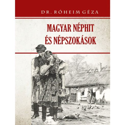 Dr. Róheim Géza: Magyar néphit és népszokások