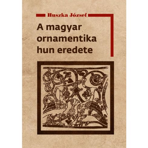 Huszka József: A magyar ornamentika hun eredete