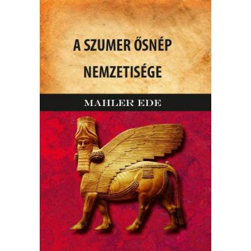 Mahler Ede: A Szumer ősnép nemzetisége