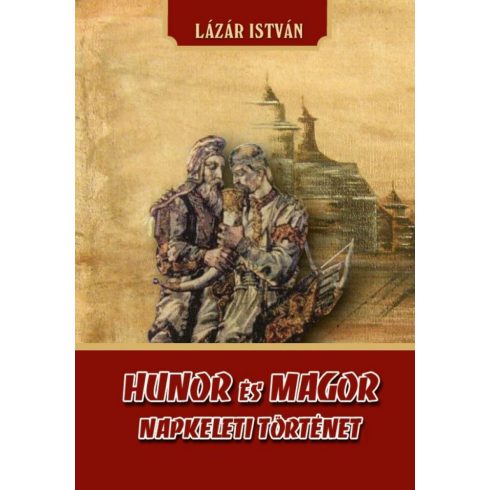 Lázár István: HUNOR és MAGOR