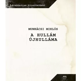 Munkácsi Miklós: A Hullám újhulláma