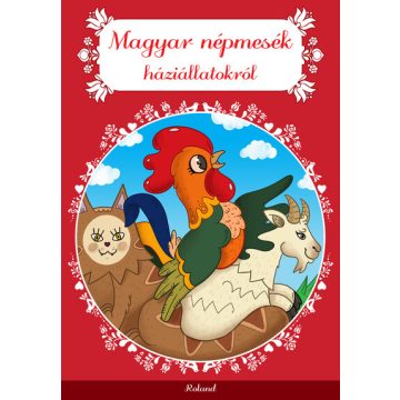   Lengyel Orsolya (szerk.): Magyar népmesék háziállatokról - Magyar mesék (új kiadás)