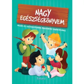 Szeghy Karolina: Nagy egészségkönyvem - Nagy könyvem